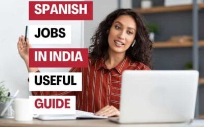 Spanish Jobs in India: Which Companies Hire Spanish Speakers? (2026 Guide)