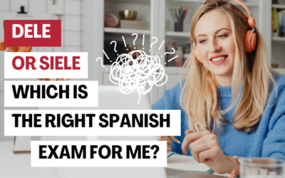 DELE vs SIELE: Which Spanish Certificate Should You Take?