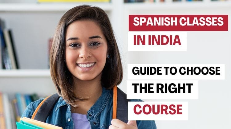 Spanish Classes in India: How to Choose the Right Course