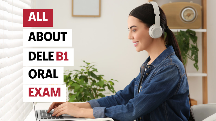 The DELE B1 Oral Exam: Tasks, Timing and How It Is Marked