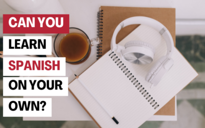 Can You Learn Spanish on Your Own? What Self-Study Can and Cannot Do